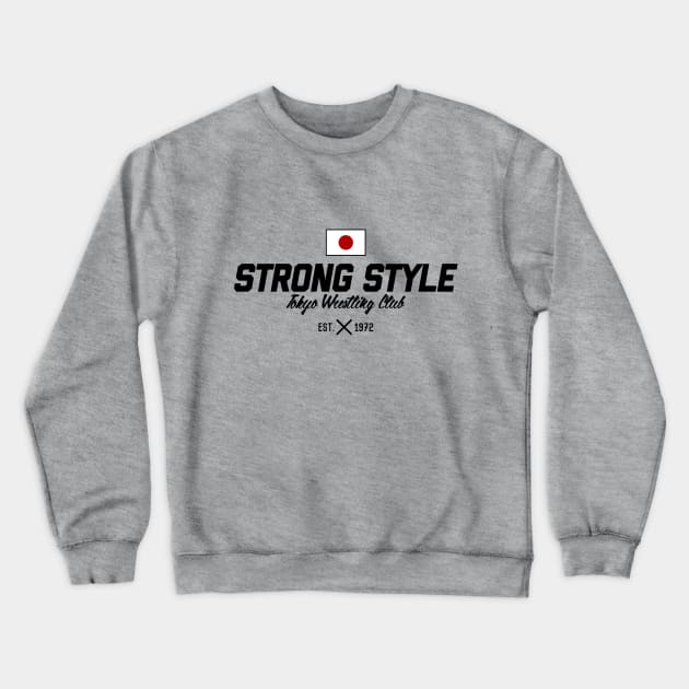 STRONG STYLE Tokyo Wrestling Club Crewneck Sweatshirt by bnfwlr